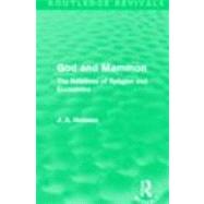 God and Mammon (Routledge Revivals): The Relations of Religi..., 9780415505956