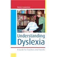 Understanding Dyslexia : A Guide for Teachers and Parents, 9780335235957