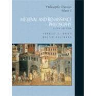 Philosophic Classics, Volume II : Medieval and Renaissance P..., 9780131585959