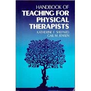 Handbook of Teaching for Physical Therapists,9780750695961 Handbook of Teaching for Physical Therapists,9780750695961