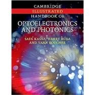 Cambridge Illustrated Handbook of Optoelectronics and Photon..., 9780521815963