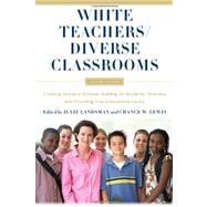 White Teachers / Diverse Classrooms: Creating Inclusive Schools, Building on Students' Diversity, and Providing True Educational Equity,9781579225964 White Teachers / Diverse Classrooms: Creating Inclusive Schools, Building on Students' Diversity, and Providing True Educational Equity,9781579225964