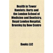 Health in Tower Hamlets : Barts and the London School of Med..., 9781158395965