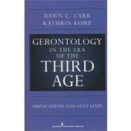 Best Gerontology in the Era of the Third Age: Implications and Next Steps You Can Rent in May 2023