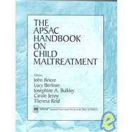The Apsac Handbook on Child Maltreatment,9780803955974 The Apsac Handbook on Child Maltreatment,9780803955974