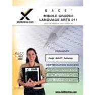 Gace Middle Grades Language Arts 011: Teacher Certification ..., 9781581975987