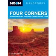 Moon Four Corners : Including Navajo and Hopi Country, Moab,..., 9781598805987