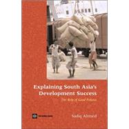 Explaining South Asia's Development Success : The Role of Go..., 9780821365991