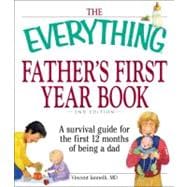 The Everything Father's First Year Book: A Survival Guide fo..., 9781440506000
