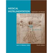 Medical Instrumentation Application and Design, 4th Edition, 9780471676003