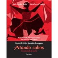 Atando cabos / Shipping News Student Activities Manual: Curso intermedio de espanol,9780131756007 Atando cabos / Shipping News Student Activities Manual: Curso intermedio de espanol,9780131756007