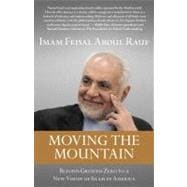 Moving the Mountain : Beyond Ground Zero to a New Vision of ..., 9781451656008