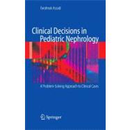 Clinical Decisions in Pediatric Nephrology : A Problem-Solvi..., 9780387746012
