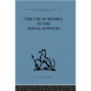 The Use of Models in the Social Sciences,9780415866033 The Use of Models in the Social Sciences,9780415866033