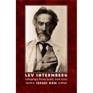 Lev Shternberg : Anthropologist, Russian Socialist, Jewish A..., 9780803216037