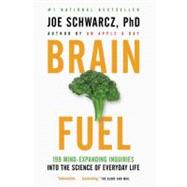 Brain Fuel : 199 Mind-Expanding Inquiries into the Science o..., 9780385666039