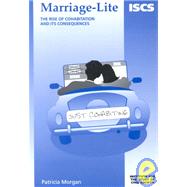 Marriage-Lite : The Rise of Cohabitation and Its Consequence..., 9781903386040