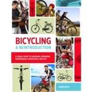 Bicycling : A Reintroduction - A Visual Guide to Choosing, R..., 9781589236042