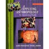 Applying Anthropology : An Introductory Reader,9780072566048 Applying Anthropology : An Introductory Reader,9780072566048