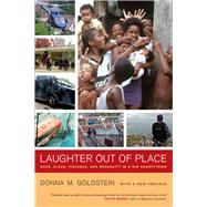 Laughter Out of Place : Race, Class, Violence, and Sexuality in a Rio Shantytown,9780520276048 Laughter Out of Place : Race, Class, Violence, and Sexuality in a Rio Shantytown,9780520276048