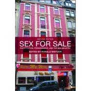 Sex for Sale : Prostitution, Pornography, and the Sex Indust..., 9780415996051