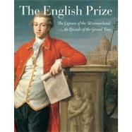 The English Prize; The Capture of the Westmorland, An Episod..., 9780300176056