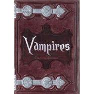 Vampires: From Dracula to Twilight: the Compolete Guide to V..., 9780785826057