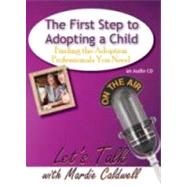 The First Step to Adopting a Child: Finding the Adoption Pro..., 9781935176060