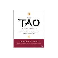 The Tao of Abundance Eight Ancient Principles for Living Abu..., 9780140196061
