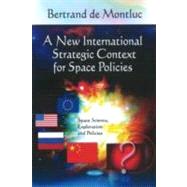 A New International Strategic Context for Space Policies, 9781617616075