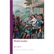 Welsh Gothic,9780708326084 Welsh Gothic,9780708326084