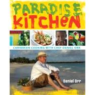 Paradise Kitchen : Caribbean Cooking with Chef Daniel Orr, 9780253356086