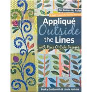 Appliqué Outside the Lines with Piece O'Cake Designs : No R..., 9781571206091