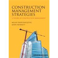 Construction Management Strategies : A Theory of Constructio..., 9780470656099