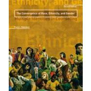 Convergence of Race, Ethnicity, and Gender : The Multiple Identities in Counseling,9780131186101 Convergence of Race, Ethnicity, and Gender : The Multiple Identities in Counseling,9780131186101
