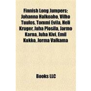 Finnish Long Jumpers : Johanna Halkoaho, Vilho Tuulos, Tommi..., 9781157296102