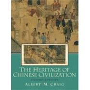 The Heritage of Chinese Civilization,9780131346109 The Heritage of Chinese Civilization,9780131346109