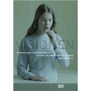 Visionen / Visions: Atmospharen der Veranderung / An Atmosphere of Change,9783775736114 Visionen / Visions: Atmospharen der Veranderung / An Atmosphere of Change,9783775736114