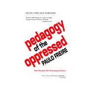 Pedagogy of the Oppressed : 20th Anniversary Edition,9780826406118 Pedagogy of the Oppressed : 20th Anniversary Edition,9780826406118