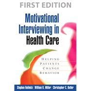 Motivational Interviewing in Health Care Helping Patients Ch..., 9781593856120