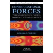 Configurational Forces: Thermomechanics, Physics, Mathematic..., 9781439846124