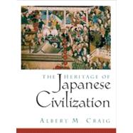 The Heritage of Japanese Civilization,9780135766125 The Heritage of Japanese Civilization,9780135766125