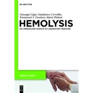 In Vitro and In Vivo Hemolysis: An Unresolved Dispute in Lab..., 9783110246131