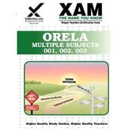 Orela Multiple Subjects 001, 002, 003: Teacher Certification..., 9781581976137