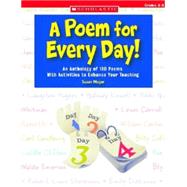 A Poem for Every Day!; An Anthology of 180 Poems With Activi..., 9780439656139
