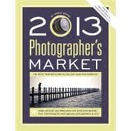 Photographer's Market 2013: The Most Trusted Guide for Selling Your Photography,9781599636139 Photographer's Market 2013: The Most Trusted Guide for Selling Your Photography,9781599636139