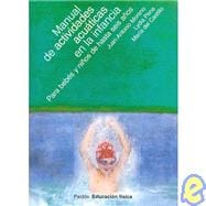 Manual de actividades acuaticas/ Manual Of Aquatic Activitie..., 9788449316142