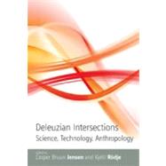 Deleuzian Intersections in Science, Technology and Anthropol..., 9781845456146