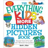 The Everything Kids' More Hidden Pictures Book: Discover Hou..., 9781440506147