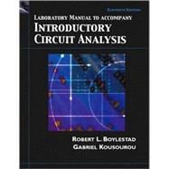 Laboratory Manual to Accompany Introductory Circuit Analysis, Eleventh Edition,9780132196154 Laboratory Manual to Accompany Introductory Circuit Analysis, Eleventh Edition,9780132196154